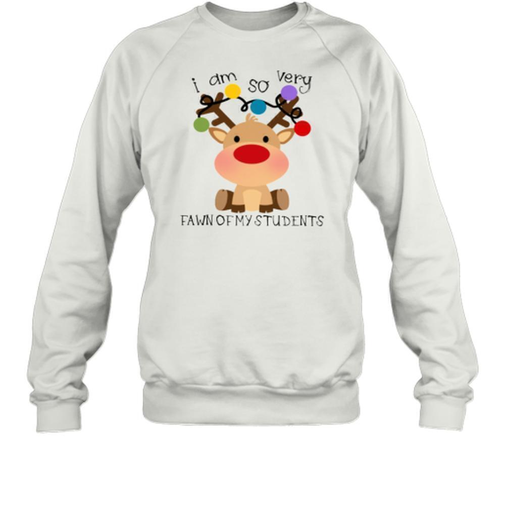 Im So Very Fawn Of My Students Christmas Reindeer Teacher Sweatshirt